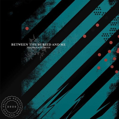 Between the Buried and Me - Silent Circus (2020 Remix/Remaster) [2LP] Vinyl Record