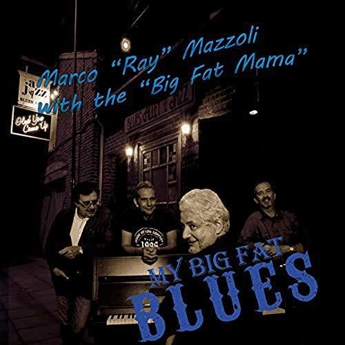 Mazzoli,marco / Big Fat Mama - My Big Fat Blues - Music CD
