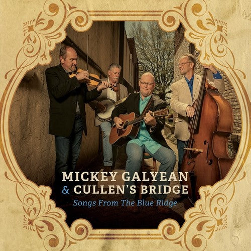 the album cover for Mickey Galyean - Songs From The Blue Ridge [Digipak]