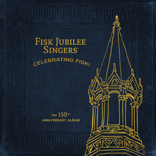 Fisk Jubilee Singers - Celebrating Fisk (the 150th Anniversary Album) - Music CD