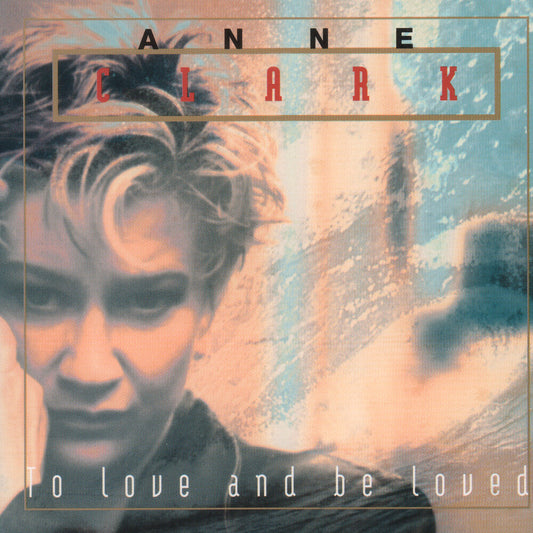 Anne Clark - To Love And Be Loved [LP] Vinyl Record