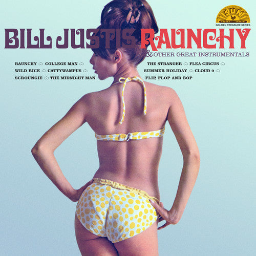 Bill Justis - Raunchy & Other Great Instrumentals [Indie Exclusive Limited Edition Yellow LP] Vinyl Record