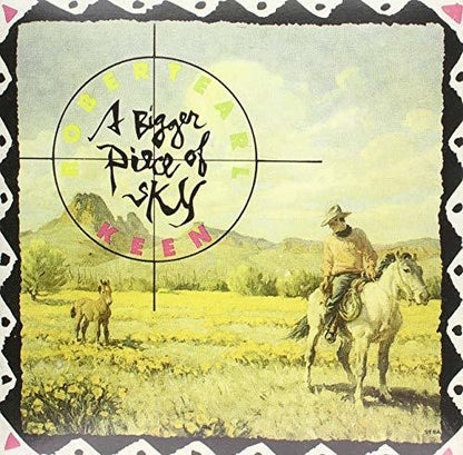 Robert Earl Keen - Bigger Piece Of Sky Vinyl Record