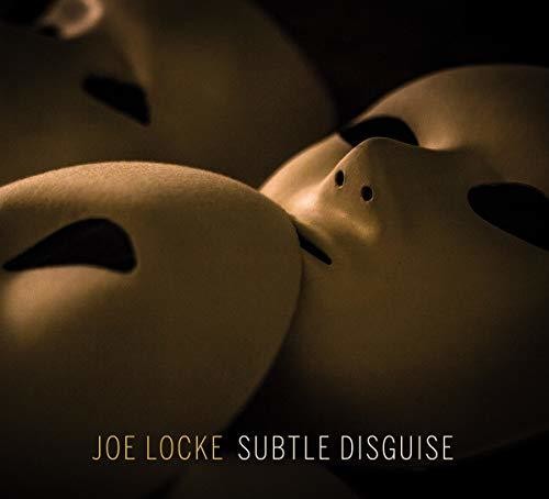 the album cover for Joe Locke - Subtle Disguise