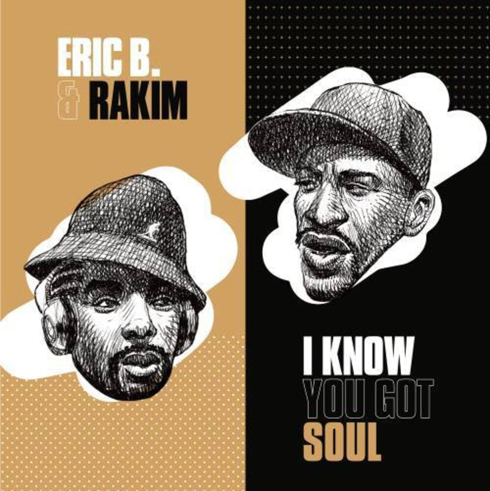 the album cover for Eric B & Rakim - I Know You Got Soul/ I Know You Got Soul (Dub Version)