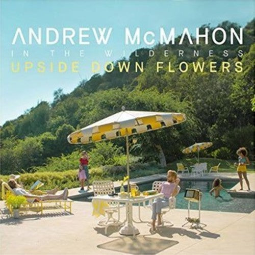 Andrew McMahon in the Wilderness - Upside Down Flowers [LP] Vinyl Record