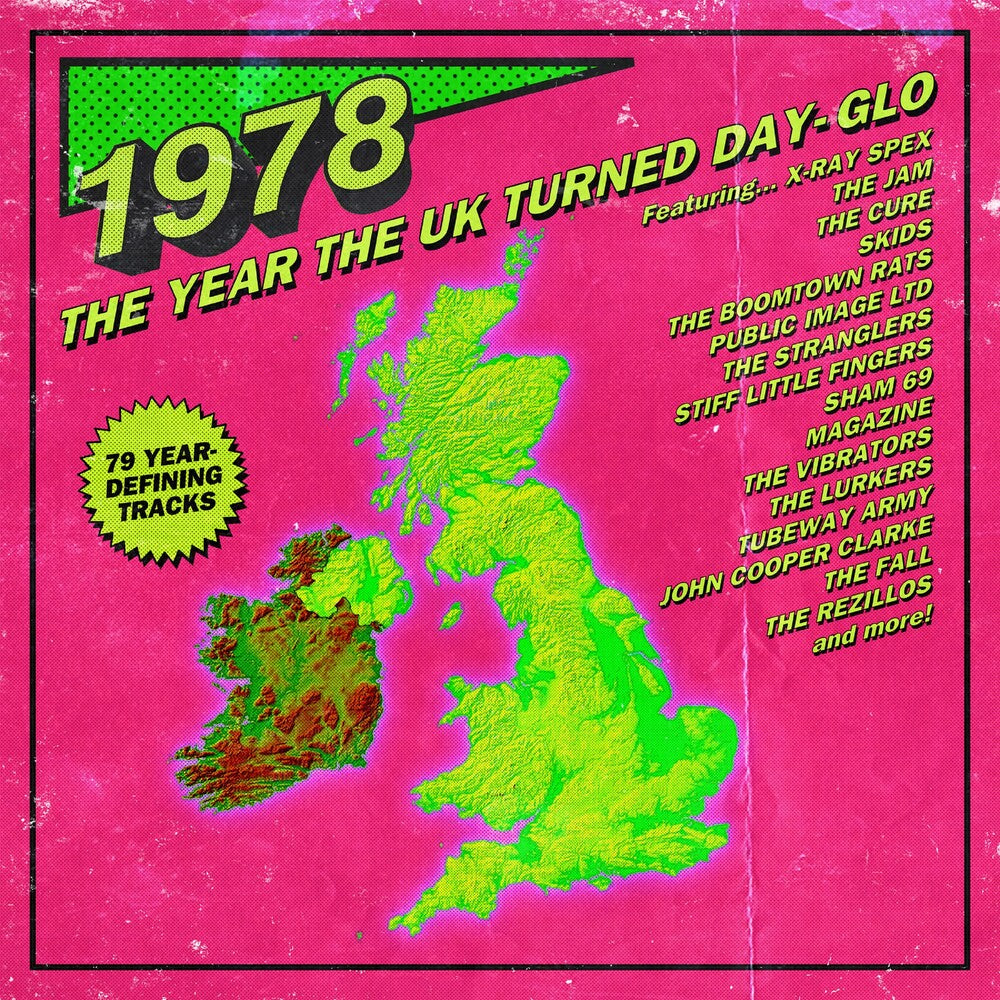 the album cover for 1978 Year The Uk Turned Day-Glo / Various - 1978: Year The UK Turned Day-Glo / Various
