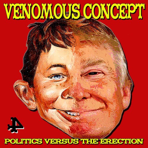 Venomous Concept - Politics Versus The Erection Vinyl Record