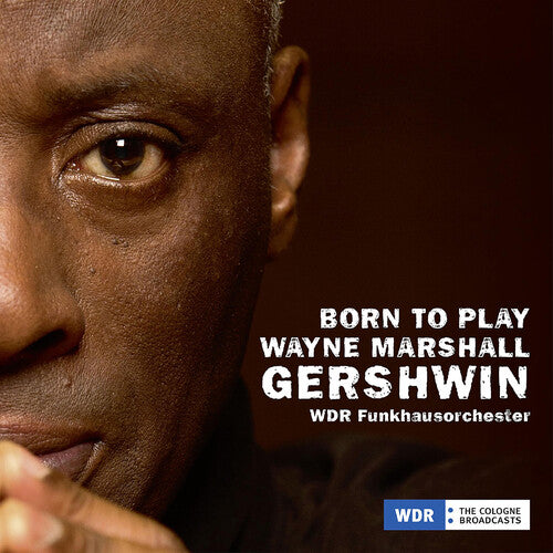 Gershwin / Marshall / D'rivera - Born To Play - Music CD