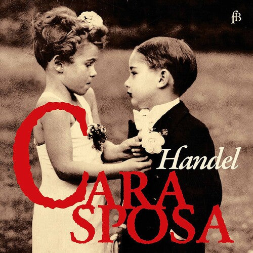 Handel / Mazzulli / Jaroussk - Cara Sposa - Music CD