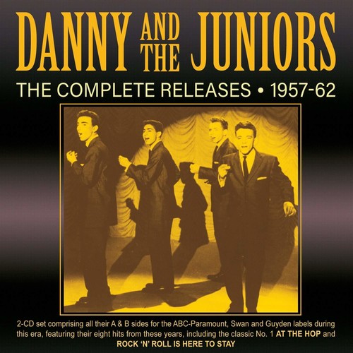 Danny & Juniors - Complete Releases 1957-62 - Music CD