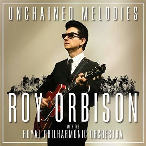 Orbison,roy - Unchained Melodies: Roy Orbison With The Royal - Music CD