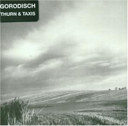 Gorodisch - Thurn & Taxis - Music CD