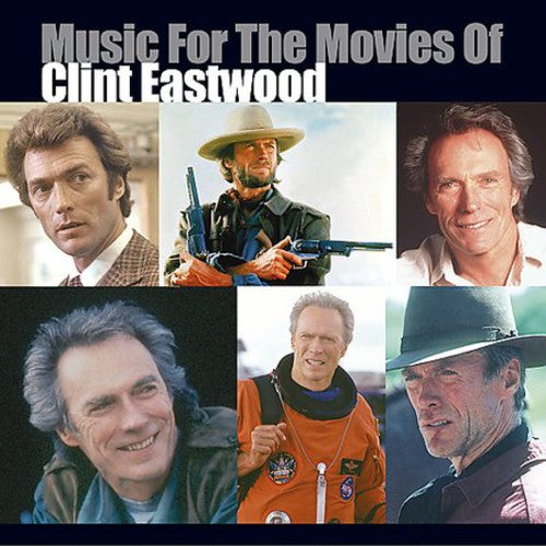the album cover for Music For The Movies Of Cli - Music for the Movies of Clint Eastwood (Original Soundtrack)