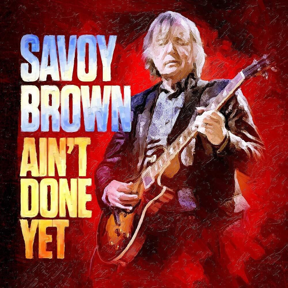 the album cover for Savoy Brown - Ain't Done Yet