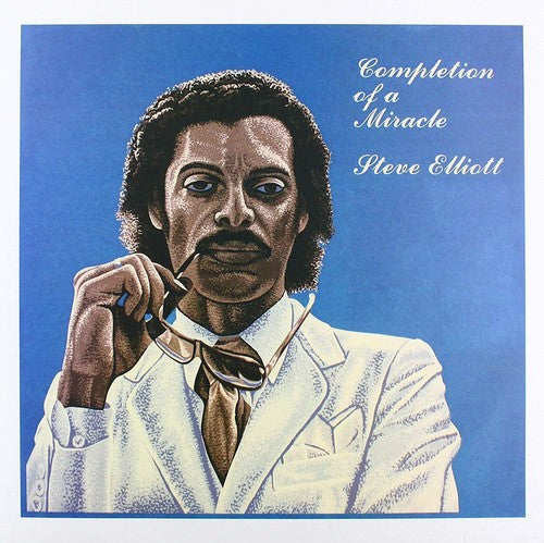 Steve Elliott - Completion Of A Miracle Vinyl Record