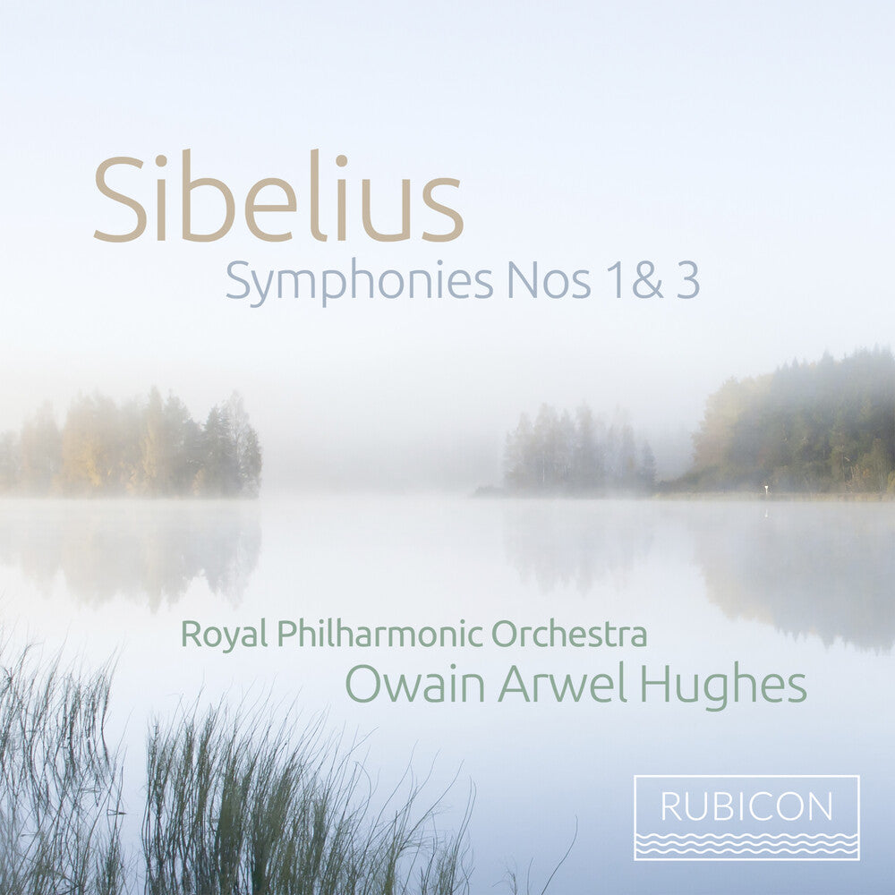 the album cover for Royal Phiharmonic Orchestra / Owain Arwel Hughes - Sibelius: Symphonies Nos. 1 & 3