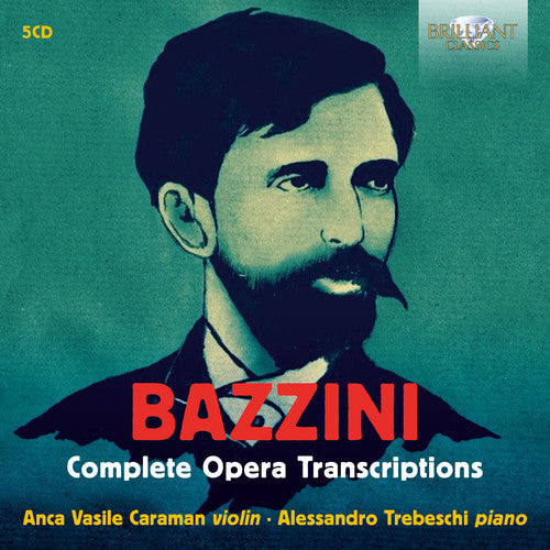 the album cover for Bazzini / Caraman / Trebeschi - Complete Opera Transcriptions