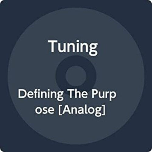 Tuning - Defining The Purpose Vinyl Record