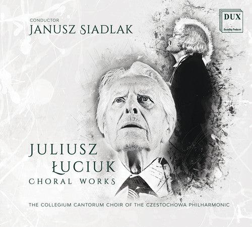the album cover for Luciuk - Choral Works