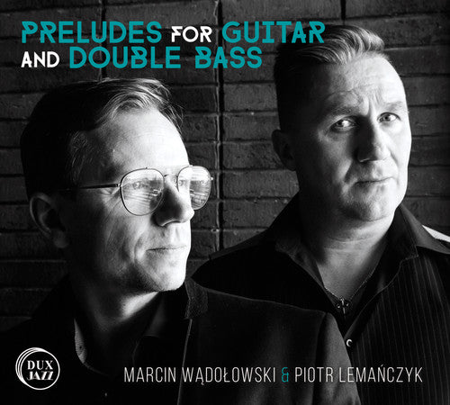 Wadolowski,marcin - Preludes For Guitar & Double Bass - Music CD