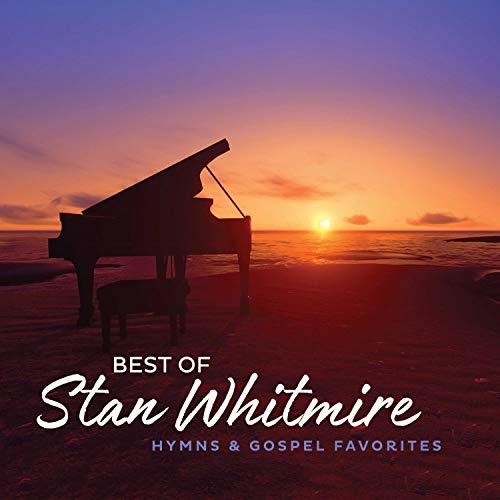 Best Of Stan Whitmire: Hymns And Gospel Favorites Music CD