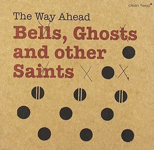 Way Ahead - Bells Ghosts & Other Saints - Music CD