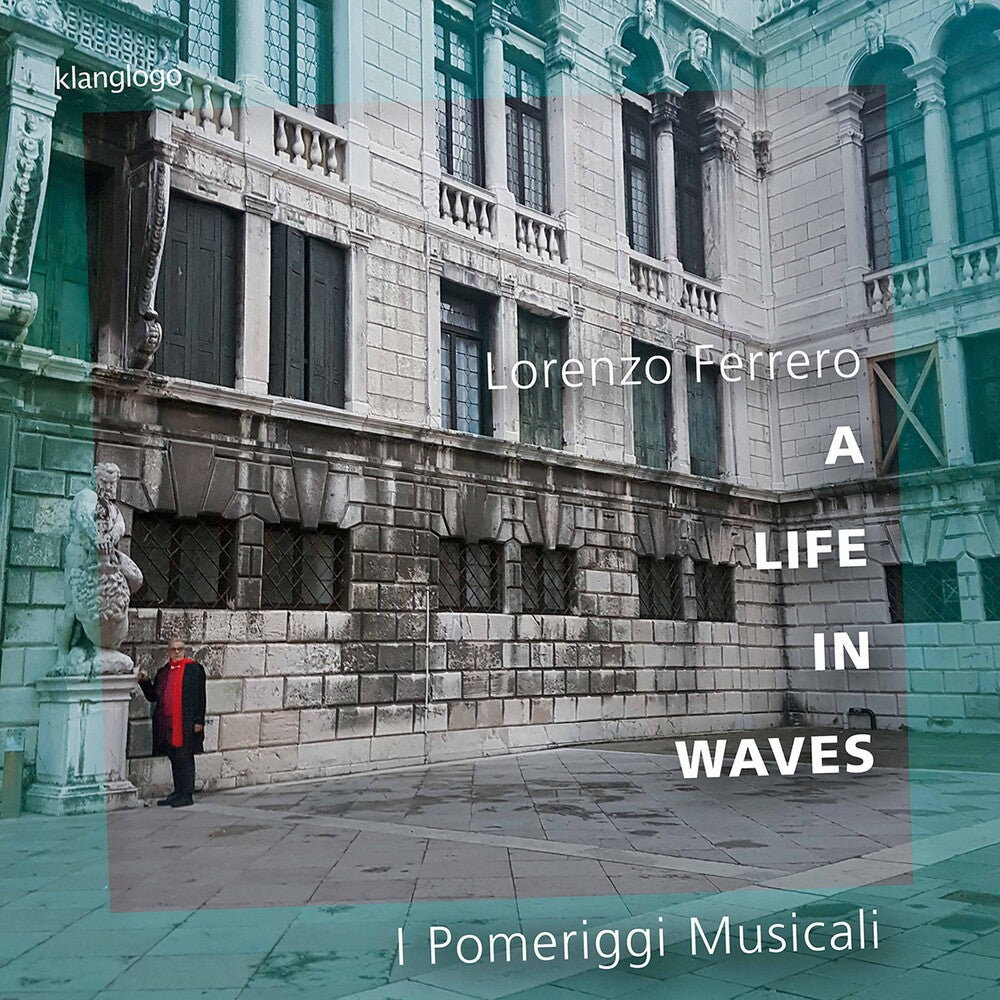 the album cover for Ferrero / I Pomeriggi Musicali / Boccadoro - Life in Waves