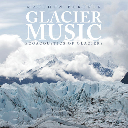 Burtner / Burtner / Rivanna Quartet - Glacier Music - Music CD