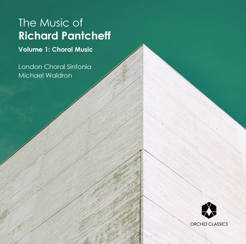 Pantcheff / London Choral Sinfonia / Waldron - Music Of Richard Pantcheff 1 - Music CD