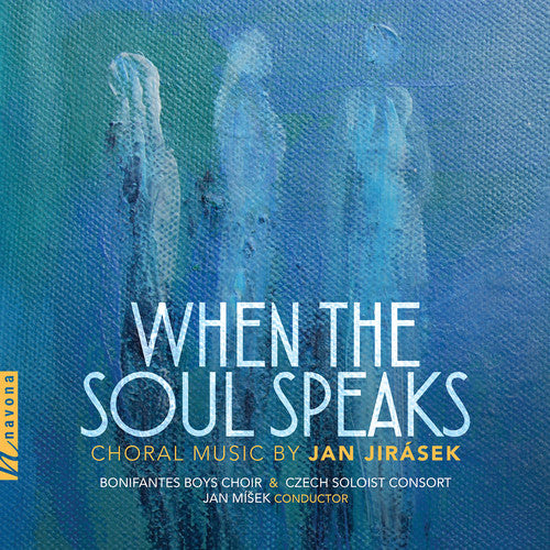 the album cover for Jirasek / Bonifantes Boys Choir - When the Soul Speaks