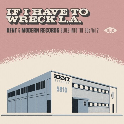 If I Have To Wreck La: Kent & Modern Records Blues - If I Have To Wreck La: Kent & Modern Records Blues - Music CD