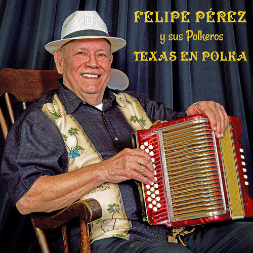 Perez,felipe / Sus Polkeros - Texas En Polka - Music CD