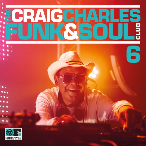 the album cover for Craig Charles Funk & Soul Club Vol 6 / Various - Craig Charles Funk & Soul Club Vol. 6