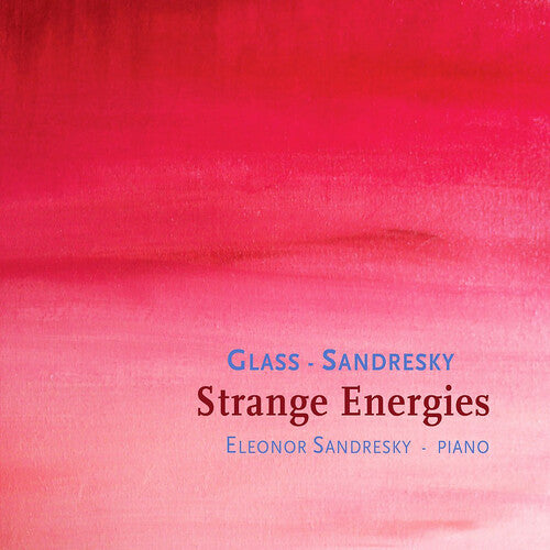 Sandresky,eleonor - Glass/sandresky: Strange Energies - Music CD