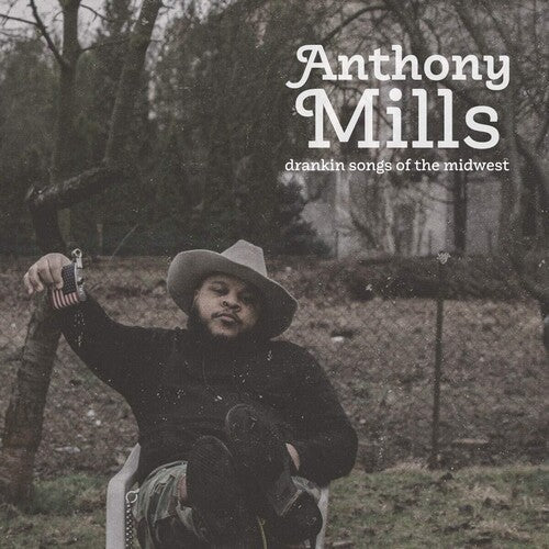 Anthony Mills - Drankin Songs Of The Midwest Vinyl Record