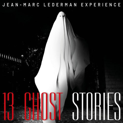 Jean-marc Lederman Experience - 13 Ghost Stories - Music CD