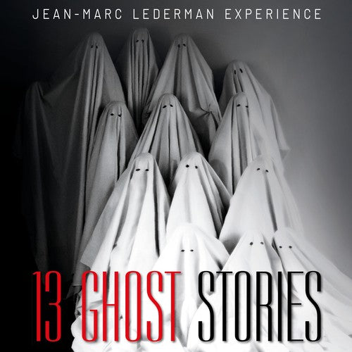 Jean-marc Lederman Experience - 13 Ghost Stories - Music CD