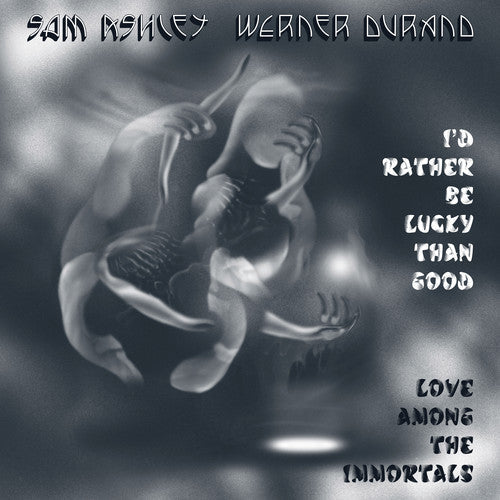 I'd Rather Be Lucky Than Good / Love Among the Immortals [LP] Vinyl Record