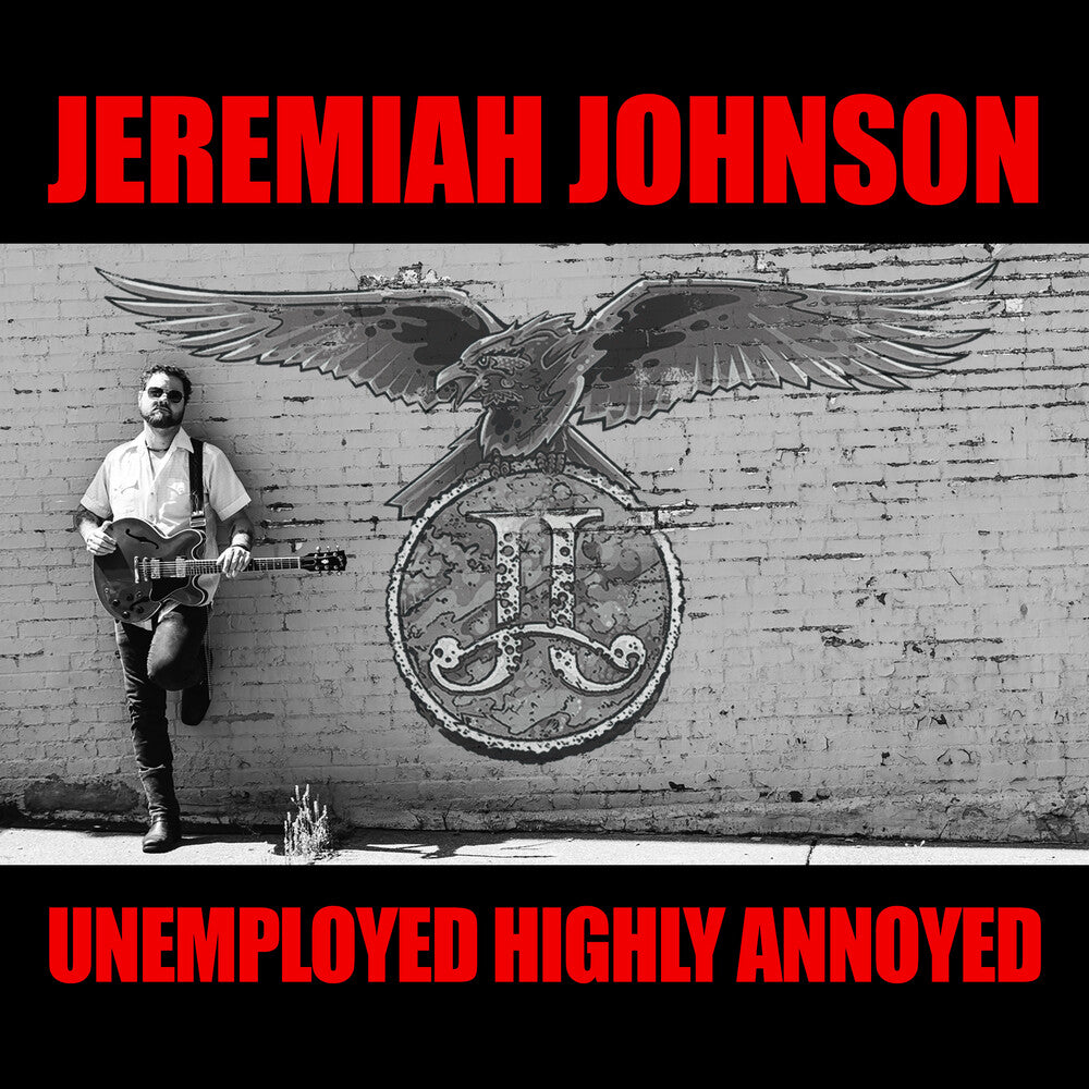 the album cover for Jeremiah Johnson - Unemployed Highly Annoyed