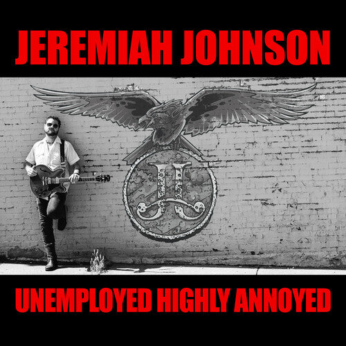 Johnson,jeremiah - Unemployed Highly Annoyed - Music CD