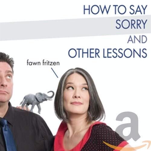 Fritzen,fawn - How To Say Sorry And Other Lessons - Music CD