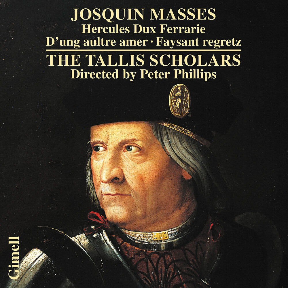 Josquin: Masses - Hercules Dux Ferrarie D'ung aultre amer Faysant Music CD