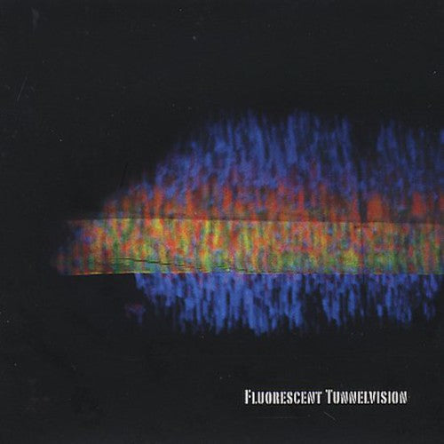 the album cover for Fluorescent Tunnelvision / Various - Fluorescent Tunnelvision / Various