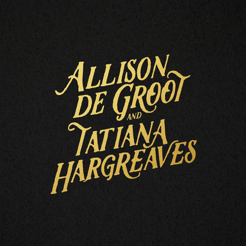 Allison De Groot & Tatiana Hargreaves [LP] Vinyl Record