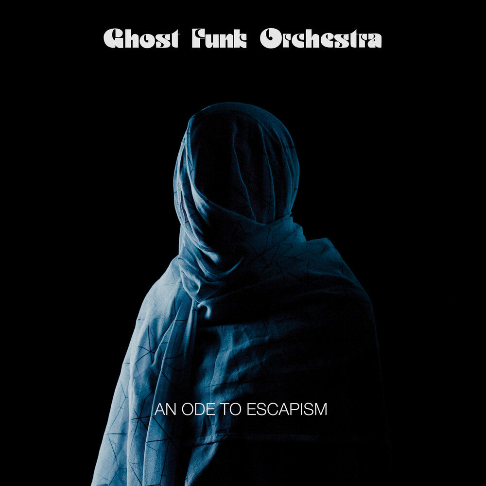 the album cover for Ghost Funk Orchestra - An Ode To Escapism