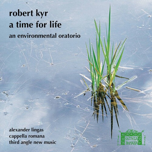 Kyr / Cappella Romana - Time For Life - Music CD