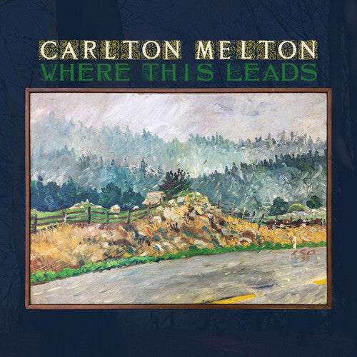 Carlton Melton - Where This Leads - Music CD