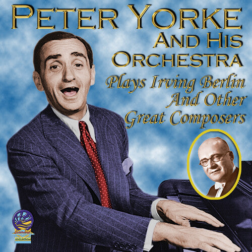 Yorke,peter - Plays Irving Berlin & Other Great Composers - Music CD