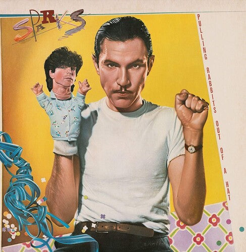 Sparks - Pulling Rabbits Out Of A Hat Vinyl Record